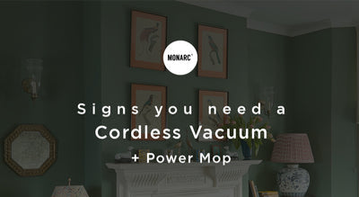 Signs you need a Cordless Vacuum + Power Mop